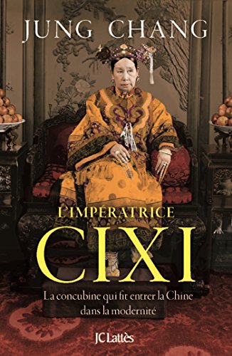 9782709635400: L'impratrice Cixi: La concubine qui fit entrer la Chine dans la modernit