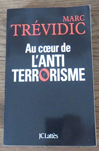 9782709635691: Au coeur de l'antiterrorisme (Essais et documents)