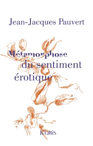 9782709636483: Mtamorphose du sentiment rotique (Essais et documents)