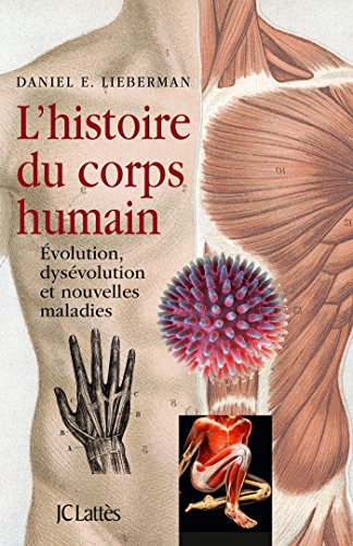 9782709636544: L'Histoire du corps humain: Evolution, dysvolution et nouvelles maladies