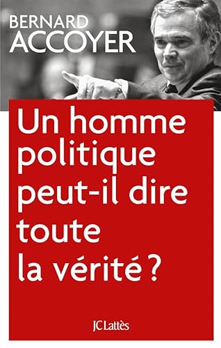 9782709637923: Un homme politique peut-il dire toute la vrit ?