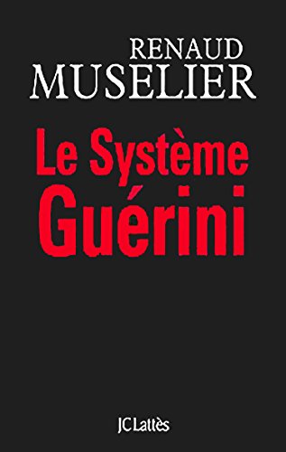Stock image for Le Syst me Gu rini [Paperback] Muselier, Renaud for sale by LIVREAUTRESORSAS