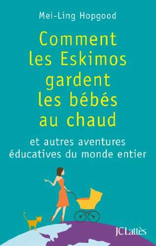 Stock image for Comment les Eskimos gardent les bbs au chaud (Essais et documents) (French Edition) for sale by Better World Books