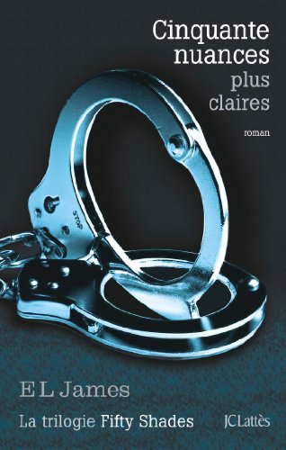 9782709642545: Cinquante nuances plus claires: La trilogie Fifty Shades