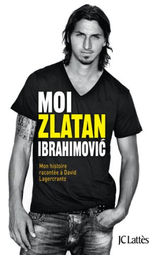 Beispielbild fr Moi, Zlatan Ibrahimovic zum Verkauf von Ammareal