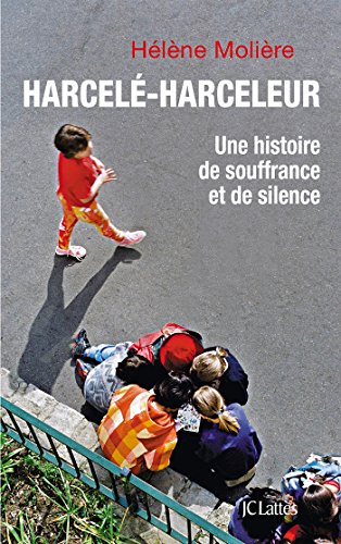 9782709646185: Harcel-harceleur: Une histoire de souffrance et de silence