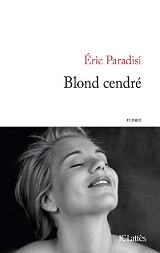 Imagen de archivo de Blond cendr [Paperback] Paradisi, Eric a la venta por LIVREAUTRESORSAS