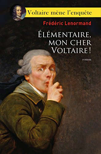 Stock image for lmentaire, mon cher Voltaire ! for sale by Librairie Th  la page