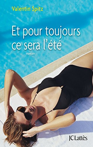 9782709649124: Et pour toujours ce sera l't (Romans contemporains)