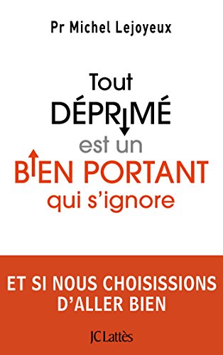 Imagen de archivo de Tout dprim est un bien portant qui s'ignore (Essais et documents) (French Edition) a la venta por Better World Books