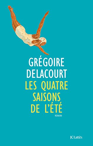 Beispielbild fr Les quatre saisons de l't (Littrature franaise) (French Edition) zum Verkauf von Better World Books