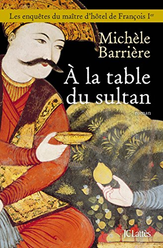 Stock image for A la table du sultan for sale by Ammareal
