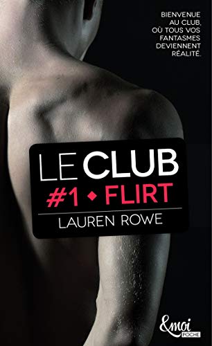 Beispielbild fr Flirt - version poche: Le Club - Volume 1 zum Verkauf von medimops