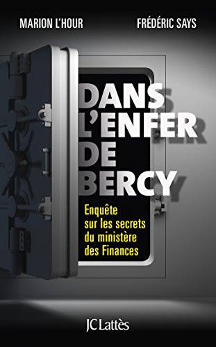 Stock image for Dans l'enfer de Bercy: Enqu�te sur les secrets du minist�re des Finances for sale by More Than Words