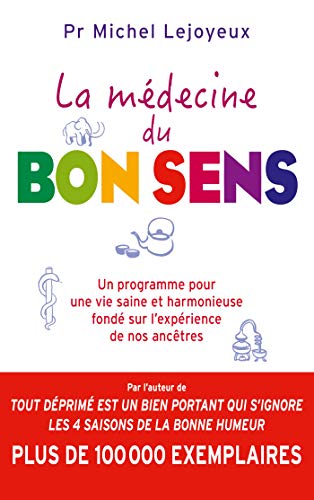 Beispielbild fr La mdecine du bon sens zum Verkauf von Ammareal