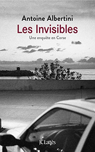 Beispielbild fr Les Invisibles : Une Enqute En Corse zum Verkauf von RECYCLIVRE