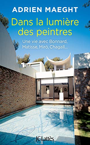 Beispielbild fr Dans la lumire des peintres : Une vie avec Bonnard, Matisse, Miro, Chagall. zum Verkauf von medimops