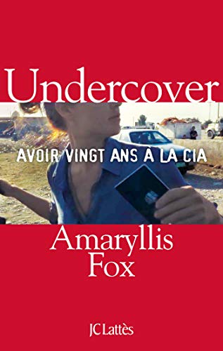 Imagen de archivo de Undercover: Avoir vingt ans  la CIA a la venta por Ammareal