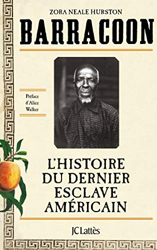 Stock image for Barracoon : L'histoire du dernier esclave amricain [Broch] Hurston, Zora Neale for sale by BIBLIO-NET
