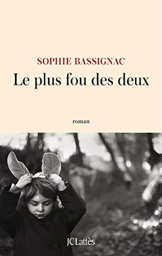 9782709665230: Le plus fou des deux (Littrature franaise) (French Edition)