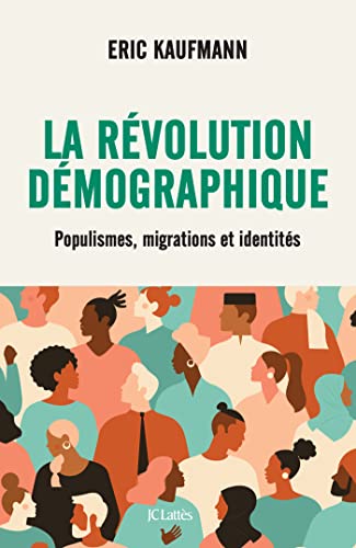Beispielbild fr La rvolution dmographique: Populismes, migrations et identits zum Verkauf von Gallix