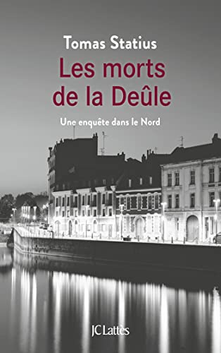 Stock image for Les morts de la Dele: Une enqute dans le Nord for sale by Ammareal