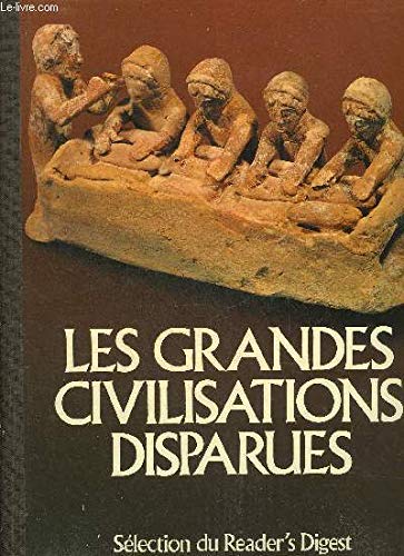 Beispielbild fr Les grandes civilisations disparues zum Verkauf von Ammareal