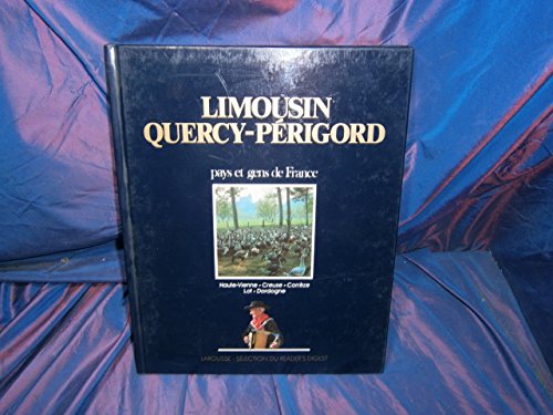 Beispielbild fr Limousin, Quercy, Prigord: Haute-Vienne, Creuse, Corrze, Lot, Dordogne zum Verkauf von medimops