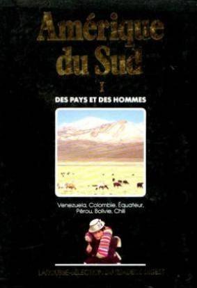 Stock image for Amrique du Sud tome 1: Vnzuela, Colombie, Equateur, Prou, Bolivie, Chilie / Des pays et des hommes for sale by Ammareal