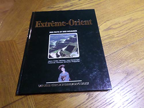 Beispielbild fr Extrme-Orient : Le Japon, la Core, Vit-nam, Laos, Cambodge, la Thalande, la Malaysia, la Birmanie, les Philippines (Des Pays et des hommes .) zum Verkauf von Librairie Th  la page