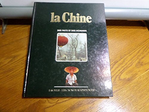 La Chine - Des Pays Et Des Hommes