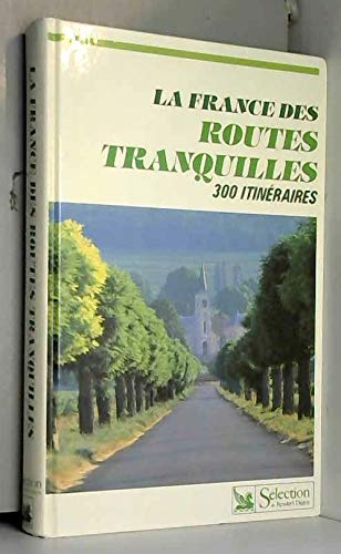 9782709802314: La France des routes tranquilles / 300 itinraires touristiques