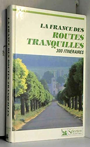 Stock image for La France des routes tranquilles / 300 itin raires touristiques for sale by ThriftBooks-Atlanta