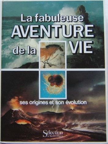 Stock image for La fabuleuse aventure de la vie Ses origines et son volution for sale by Librairie Th  la page