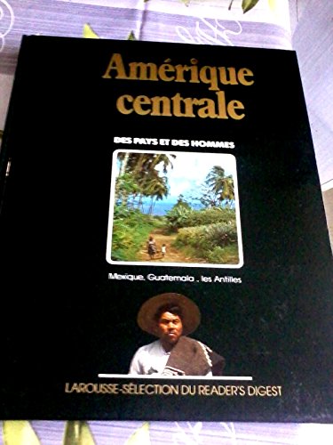 Stock image for Amrique centrale (Des Pays et des hommes .) for sale by Ammareal