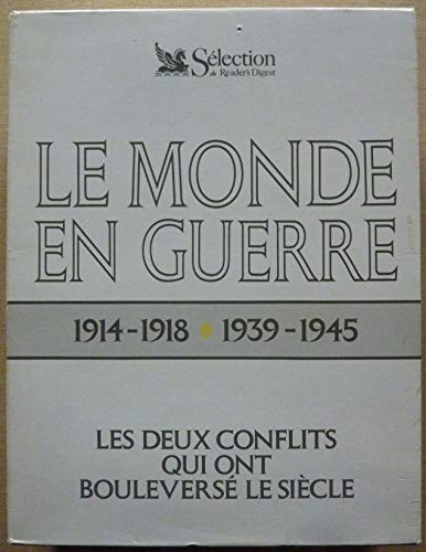 La Premier Guerre Mondiale (L'Eclatement D'un Monde); La Seconde Guerre du Monde (L'Embrasemont D...