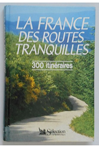 9782709803434: La France des routes tranquilles / 300 itinraires touristiques