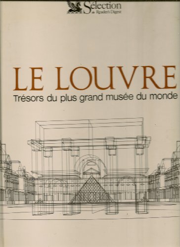 Beispielbild fr Le Louvre Trsors du plus grand muse du monde zum Verkauf von Better World Books