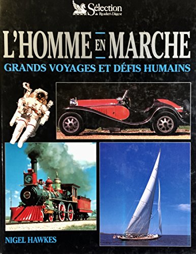 Imagen de archivo de L'homme en marche : grands voyages et dfis humains a la venta por Librairie Th  la page