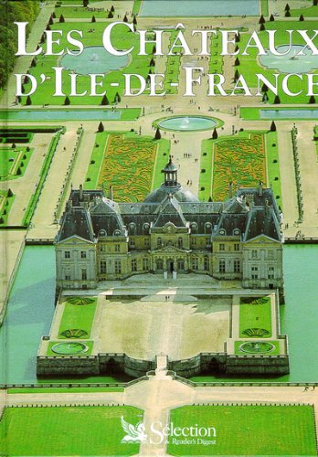 Imagen de archivo de LES CHATEAUX D'ILE-DE-FRANCE.: 1re dition a la venta por Mli-Mlo et les Editions LCDA