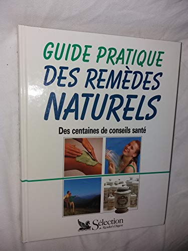 Stock image for Guide pratique des remdes naturels : Des centaines de conseils sant for sale by LeLivreVert