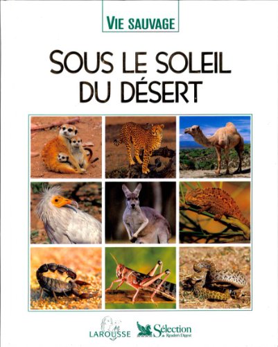 Stock image for Sous le soleil du dsert. Collection : Vie sauvage. for sale by AUSONE