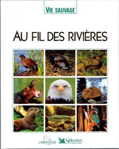 Stock image for Au fil des rivires (Vie sauvage.) for sale by medimops