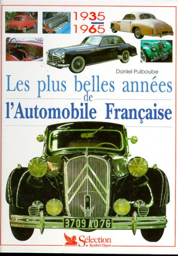 Beispielbild fr Les plus belles ann?es de lautomobile fran?aise: 1935-1965 zum Verkauf von Reuseabook