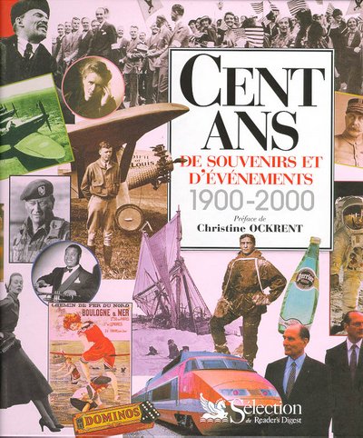 Cent ans de souvenirs et d'événements 1900 - 2000