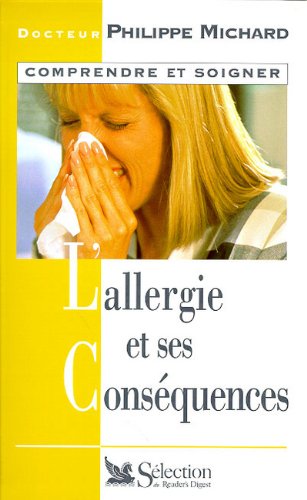 Beispielbild fr L'allergie et ses consquences zum Verkauf von A TOUT LIVRE