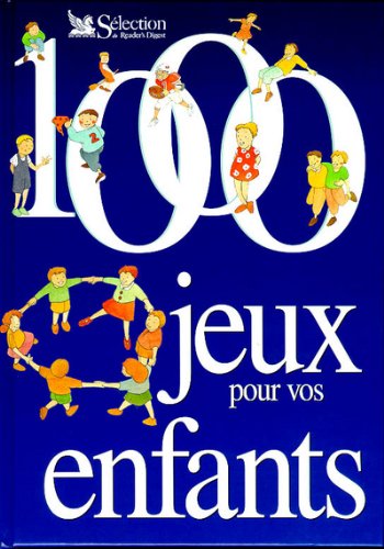 Beispielbild fr 1000 jeux pour vos enfants zum Verkauf von Better World Books