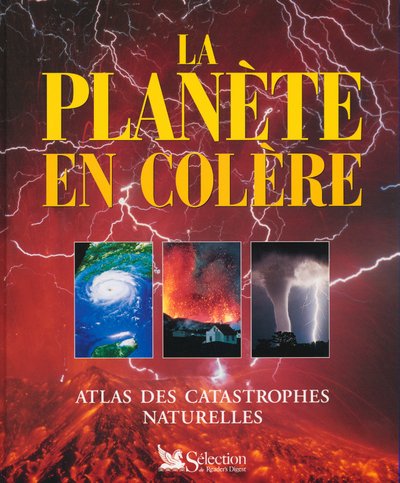 Beispielbild fr LA PLANETE EN COLERE. Atlas des catastrophes naturelles zum Verkauf von Ammareal