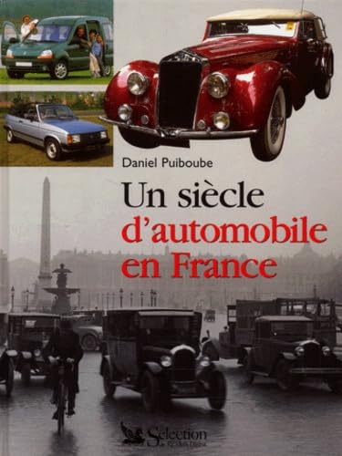 Beispielbild fr Un sicle d'automobile en France zum Verkauf von Ammareal