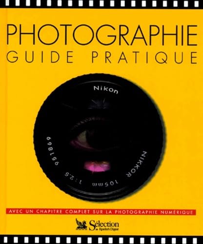 Imagen de archivo de Photographie guide pratique a la venta por Better World Books